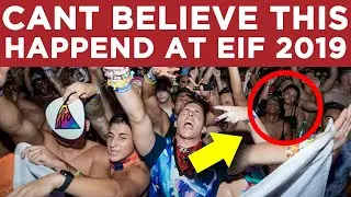 CANT BELIEVE THIS HAPPENED AT EIF 2019...