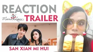 💫 REACTION TRAILER 01 - San Xian Mi Hui (三线谜回) Meng Zi Yi e Wang Hong Yi - Tencent Conference