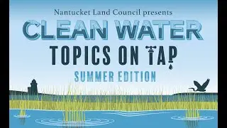 Nantucket Land Council's Clean Water: Topics on Tap - Green Crabs: Danger and Delicacy