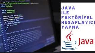 Java ile While Kullanarak Faktöriyel Hesaplayıcı Yapmak...