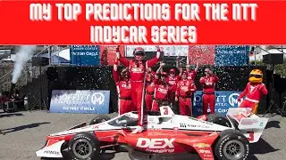 My top predictions for the NTT INDYCAR SERIES