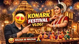 Konark Festival Raat 12 Baje 😱 | Entry Nahi Mili + Bhayankar Thand 🥶