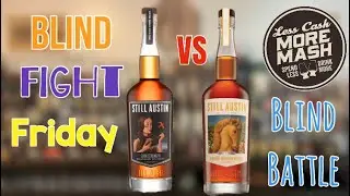 Бурбон Still Austin Cask Strength против бурбона Still Austin Bottle In Bond | Слепой бой в пятницу