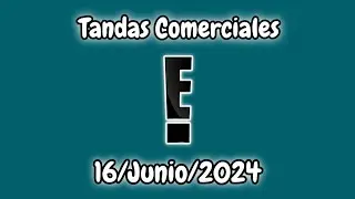 Tanda comercial E! Entertainment Television 16/06/2024