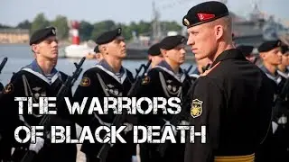 MARINES OF RUSSIA - THE WARRIORS OF BLACK DEATH RUSSIA