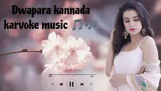 Dwapara kannada karvoke music try in your own voice 🎙️🎧🎶#dwapara #karokemusic #kannadalyrics #viral🎧