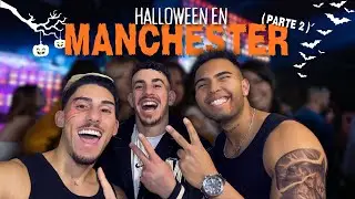 Así pasamos HALLOWEEN en MANCHESTER | PARTE 2/2