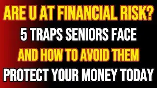 5 Financial Traps That Steal Seniors' Independence | How to Avoid Them