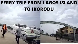 FERRY TRIP FROM LAGOS ISLAND TO IKORODU