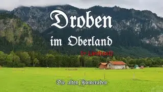 Droben im Oberland (+ Liedtext) / Eng Sub / Soldatenlied / Marschmusik / Volkslied /