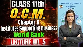 Class 11th OCM | Chapter 6 Institutes Supporting Business | Lecture 5 | #class11thocm #11thoc