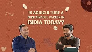 Is Agriculture a Sustainable Career in India Today? | COCOMUNZZZ | By Vikas Vepuri
