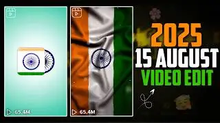 15 August Video Editing 2025 | Independence Day Reels Editing CapCut Tutorial