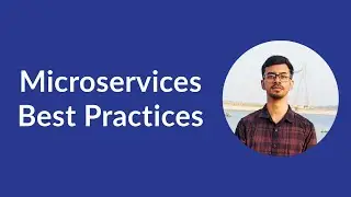 Best Practices for Building a Microservices Architecture