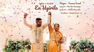 En Uyirila &ndash; Malayalam Wedding Song | Suman X Vaishak | Official Music Video #keralawedding