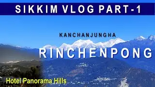 Sikkim vlog part 1 | Rinchenpong | Hotel Panorama Hills | Kolkata to Sikkim | Best offbeat place
