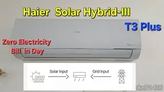 T3 Compressor AC that runs on Solar? - Haier Solar Hybrid 3