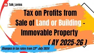 Capital Gains Tax on Sale of Property Land, Building or Immovable Property Explained (STCG vs LTCG)