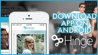 Как скачать приложение Hinge Dating на Android 2023?