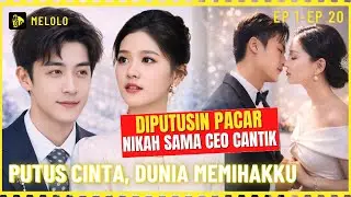 【Melolo】Putus Cinta, Dunia Memihakku - Episode 1 - 20