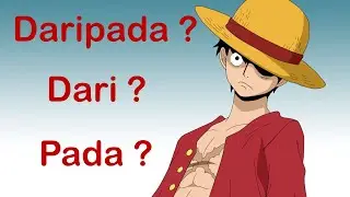 Unit 8 :  如何分辨 Dari / Daripada / Pada