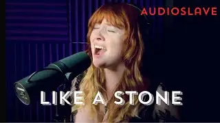 Like A Stone - Audioslave | Rock Vocal Cover by Leahleesi