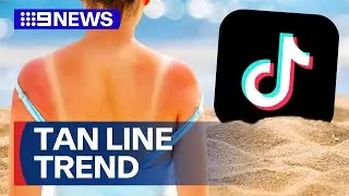 Health experts warning against alarming tan lines trend | 9 News Australia