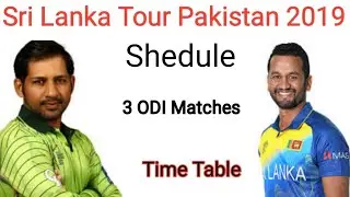 PAK vs SL | 3 ODI Matches shedule & Time table 2019 | SL tour Pak 2019 . Cricket with Mz.