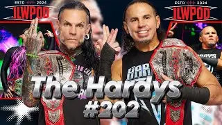 The Hardys - TNA World Tag Team Champions Return! l ILWPOD Eps. 202