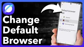 How To Change Default Browser On Android