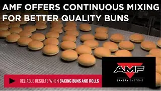 AMF Solution Offers Continuous Mixing for Perfect Buns