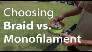 Changing A Monofilament Fishing Line To Braided (Mono Vs Braid) Which is Better? | All About Fraser