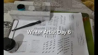 Winter artist Day 6: learning Dip pen and Inking. My art journey