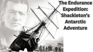 ### The Endurance Expedition Shackleton&rsquo;s Antarctic Adventure