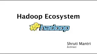 Hadoop Ecosystem