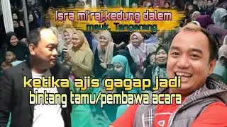 bang AZIZ GAGAP jadi bintang tamu_di acara isra mi'raj,kedung dalem,MAUK, Tangerang, Banten 2025