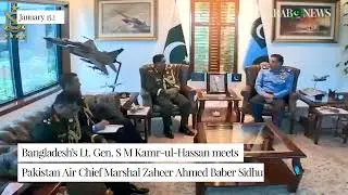 Senior Bangladeshi army official meets Pakistan&rsquo;s air chief