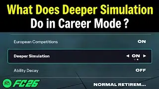 FC 26: What Does Deeper Simulation Do in Career Mode