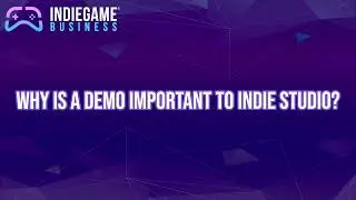 Why is a demo important to indie studio