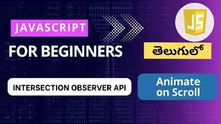 animate on scroll | intersection observer api |JavaScript in telugu |javascript tutorials|javascript