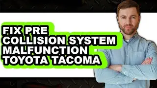 How To Fix Pre Collision System Malfunction Toyota Tacoma - Step By Step