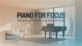 Soft Focus Sessions &ndash; Relaxing Piano Background