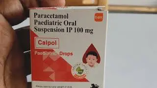 0 से 1 साल के बच्चों के दर्द, बुखार की दवा | Calpol Drops baby dose in Hindi | Calpol drops in Hindi