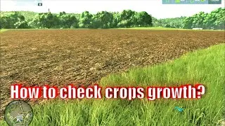 Farming simulator 25 Crop Growth | How to check Crops growth