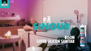 Relaxează-te &icirc;ntr-o baie fără mucegai cu BISON SUPER SILICON SANITAR!