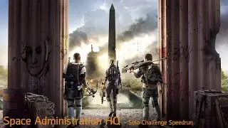 Division 2 - Solo Challenge Speedrun - Space Administration HQ