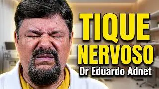 TIQUE, TIQUE NERVOSO, TIPOS DE TIQUE. CID F95. Dr Eduardo Adnet. Psiquiatra.