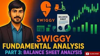 SWIGGY Fundamental Analysis Part 3 | Balance Sheet Analysis | #swiggy @swiggyshareanalysis
