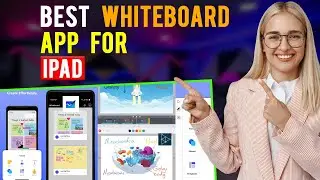 Best Whiteboard Apps for iPad/ iPhone/iOS (Which is the Best Whiteboard App?)
