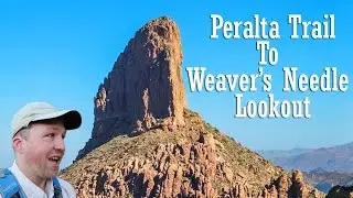 Peralta Trail to Fremont Saddle Hike and Weaver's Needle Lookout